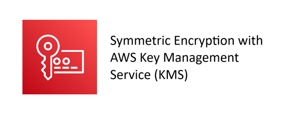 AWS KMS Symmetric Encryption