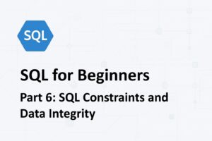 SQL for Beginners - Part 6