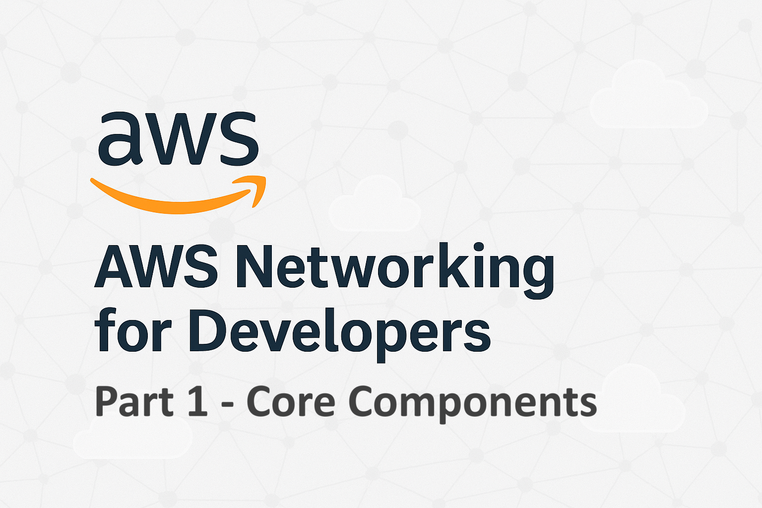 AWS Networking for Developers - Part 1